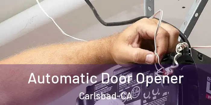 Automatic Door Opener Carlsbad-CA