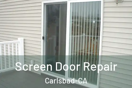  Screen Door Repair Carlsbad-CA